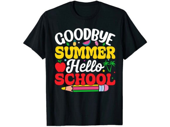 Goodbye Summer Back to School T-Shirt