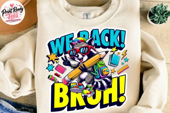 We Back Bruh PNG: The Ultimate Back to School Design